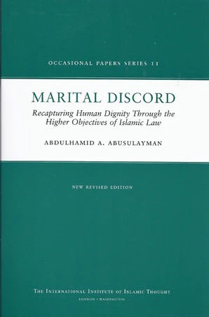 Marital Discord: Recapturing the full Islamic Spirit of Human Dignity (Book in Brief)