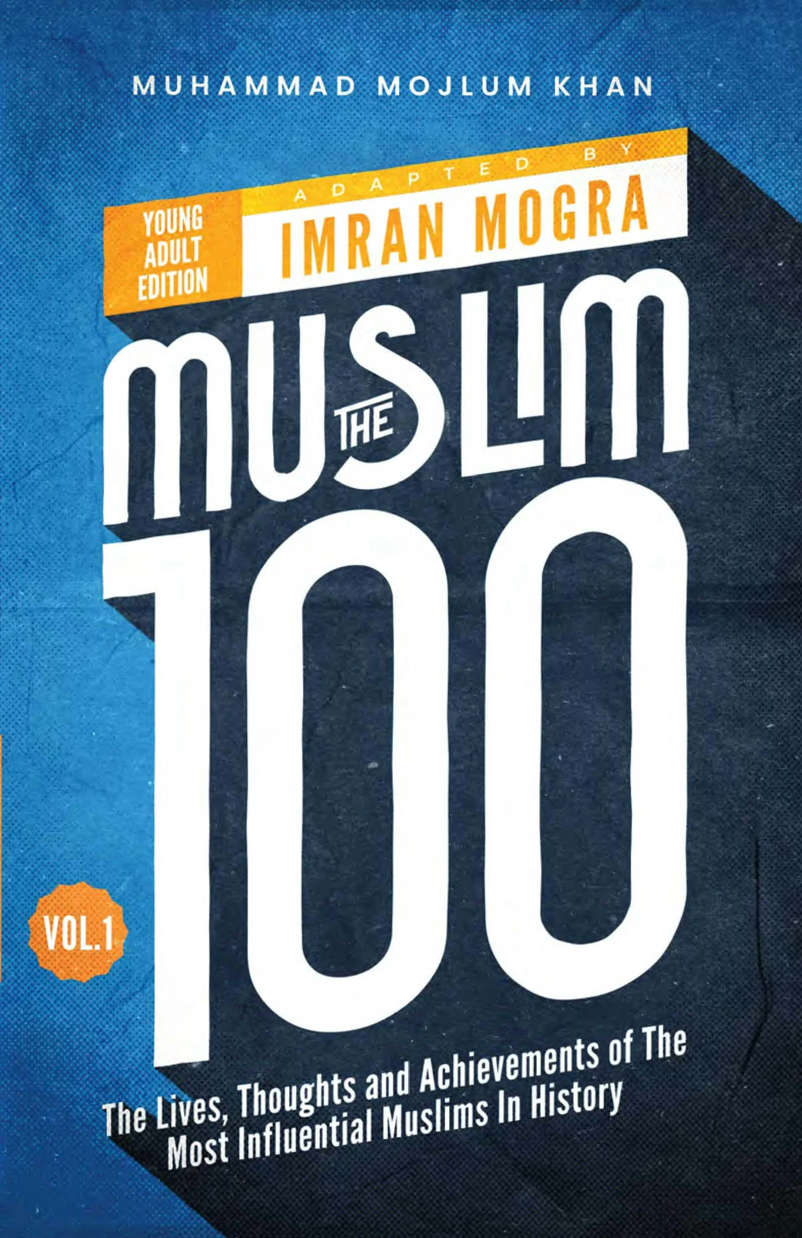 The Muslim 100 (YA Ed) Vol.1