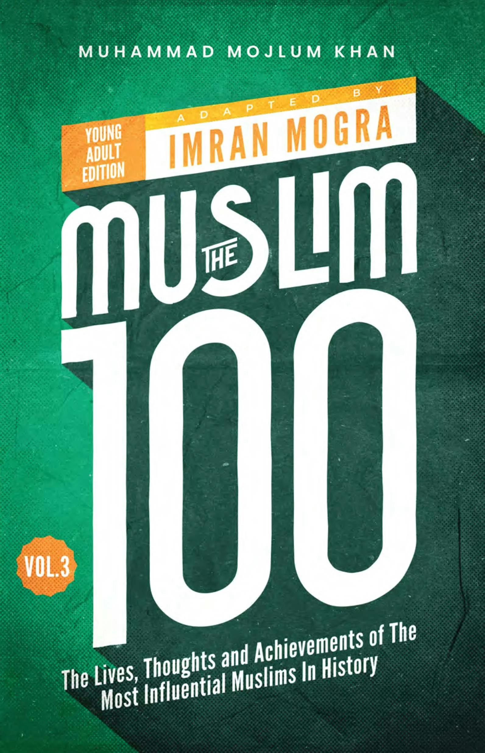 The Muslim 100 (YA Ed) Vol.3