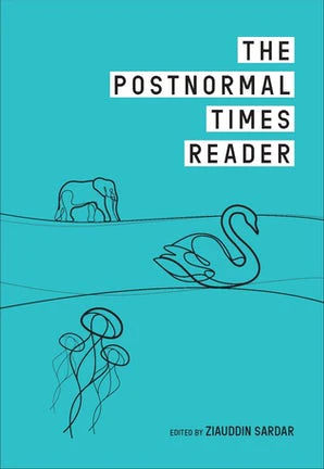 The Postnormal Times Reader